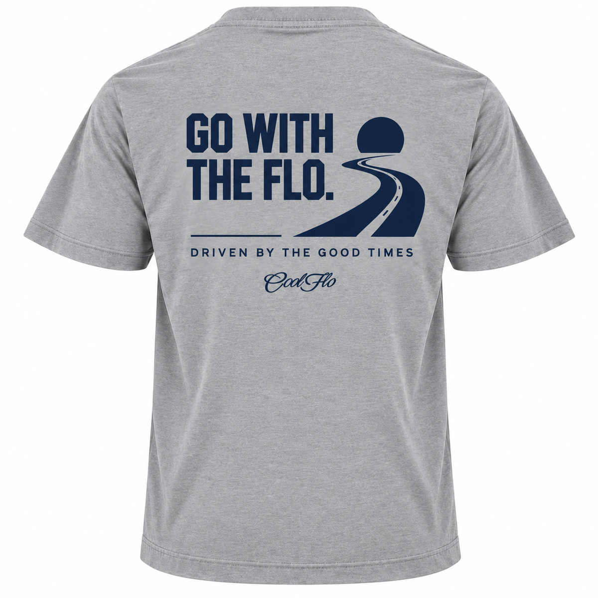 Back view of Cool Flo grey t-shirt, featuring a navy graphic print that reads 'GO WITH THE FLO.' A winding road and dipping sun illustration sits above the phrase 'DRIVEN BY THE GOOD TIMES' and a central 'Cool Flo' logo.