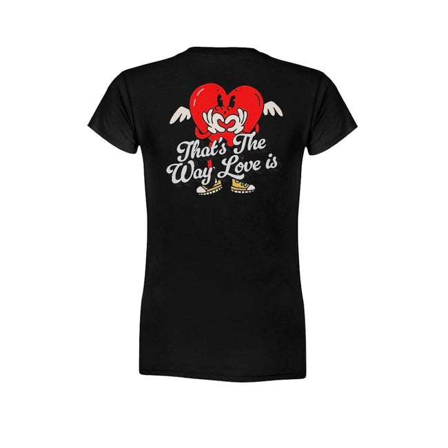 That's the way love is women's black tee shirt with logo on the front and back.