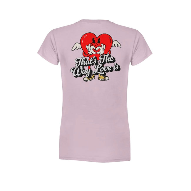 That's the way love is women's pink tee shirt with logo on the front and back.